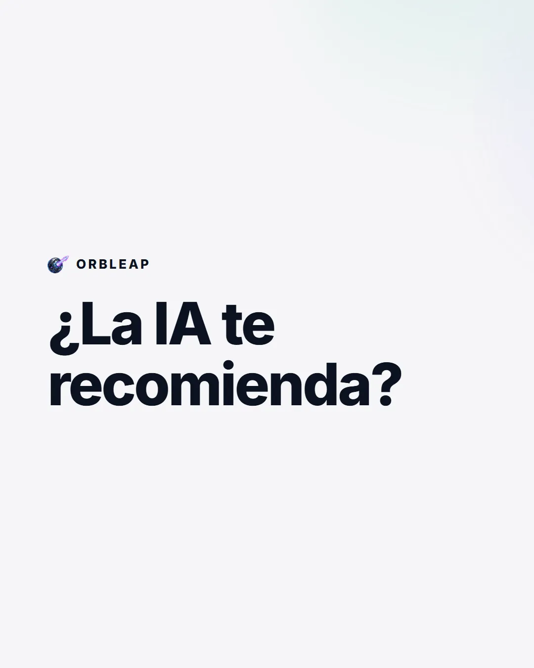 Portada de un reel de OrbLeap: “¿La IA te recomienda?”